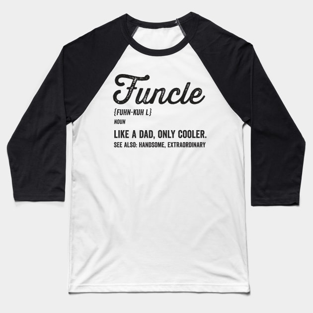 Funcle Definition Baseball T-Shirt by Tingsy